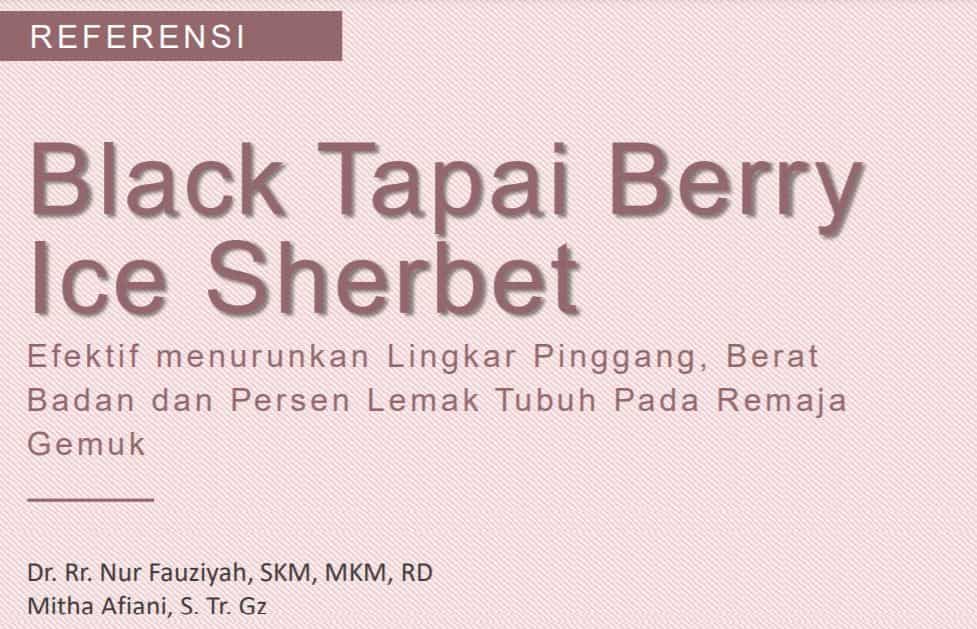 Referensi Black Tapai Ice Sherbet efektif Menurunkan Lingkar Pinggang, Berat Badan dan Persen Lemak Tubuh pada Remaja Gemuk